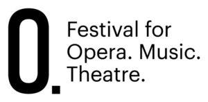 O. festival for Opera. Music. Theatre.